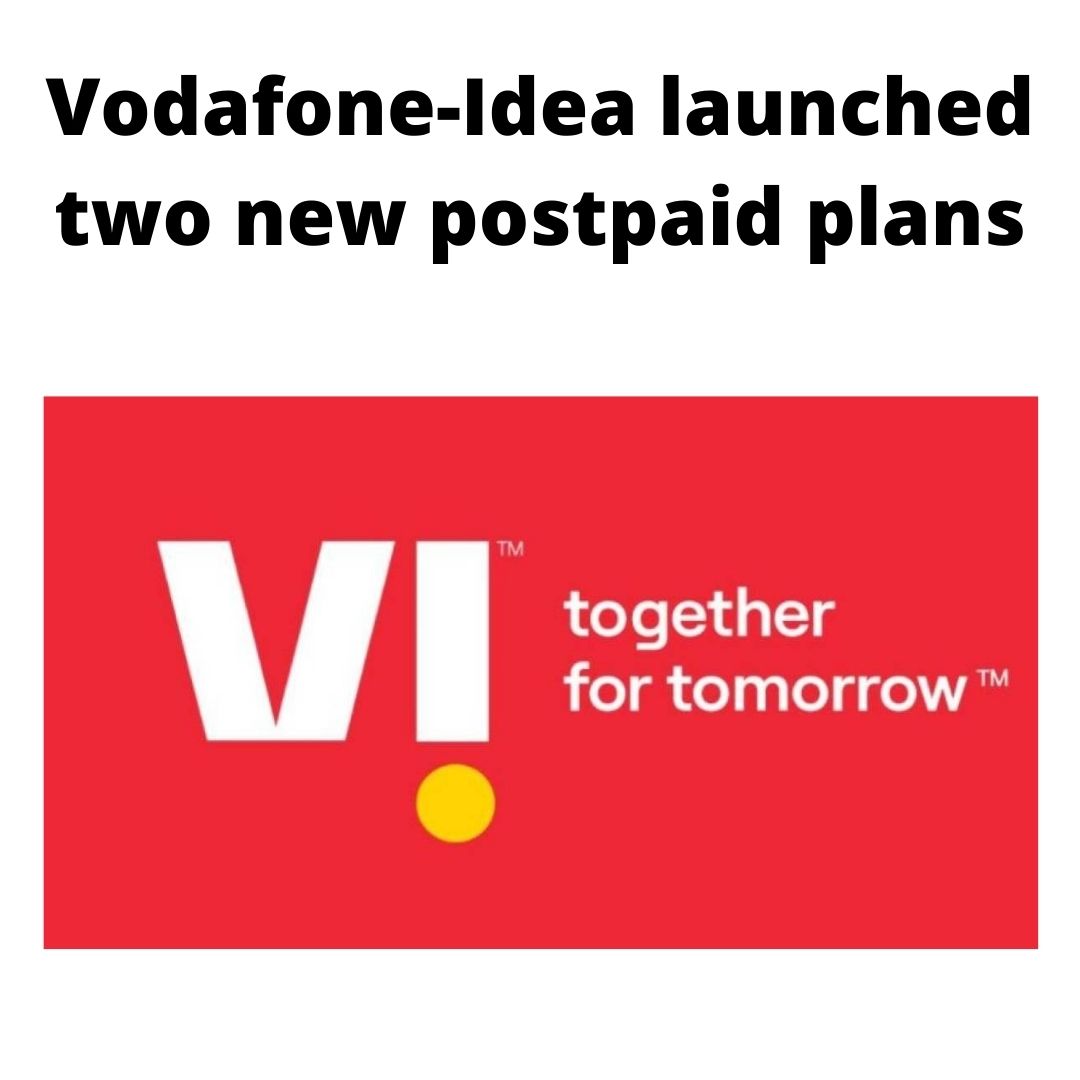Vodafone-Idea launched two new postpaid plans